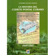 La Historia del Cohete Postal Cubano (1939-1964)
