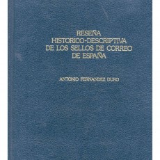 Antonio Fernández Duro. Reseña histórico-descriptiva de los sellos de correo de España (facsimil).