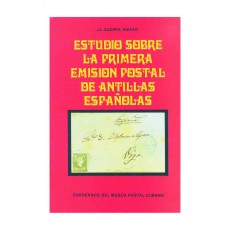 J. L. Guerra Aguiar. Estudio sobre la primera emisión postal de Antillas Españolas. La Habana, 1976.