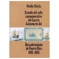 Ovidio Dávila. Estudio del Sello Commemorativo del cuarto centenario del descubrimiento de Puerto Rico. 1493-1893. Madrid, 1991.