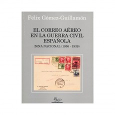 Félix Gómez Guillamón. El Correo aéreo en la Guerra Civil Española.